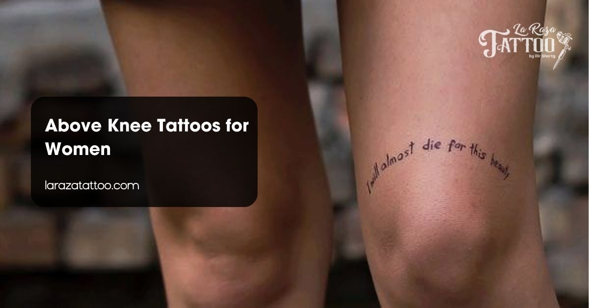 Above Knee Tattoos for Women