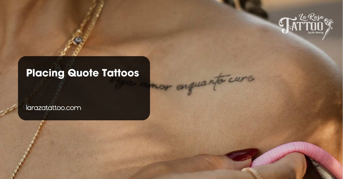 Placing Quote Tattoos